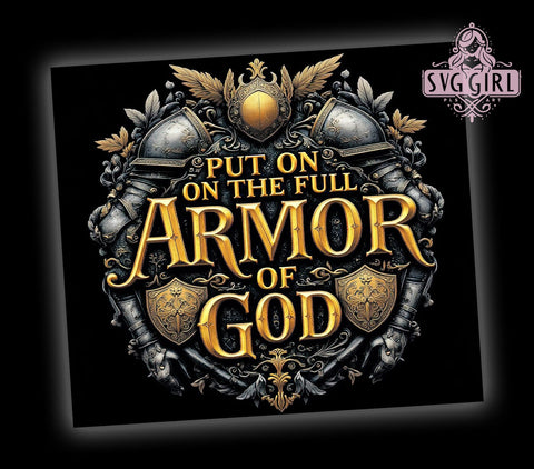 Armor of God Christian Tumbler Wrap, Armor of God Tumbler, Religious Drinkware, Sublimation Cup, Faith-Based Tumbler, Bible Verse Tumbler, Spiritual Gift Tumbler Sublimation SvggirlplusArt 