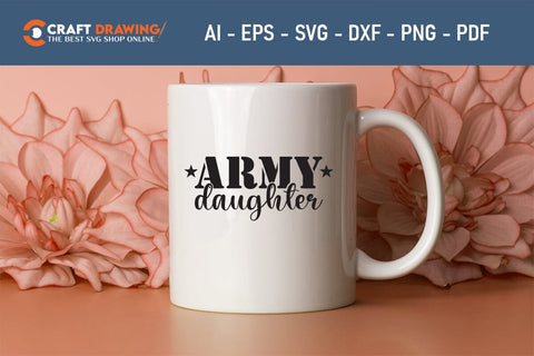Army Daughter Svg, Military Svg, Patriotic Svg, Veteran Png, Soldier Svg, Army Svg, Veterans Day Svg - Printable, Cricut & Silhouette Files SVG Debashish Barman 