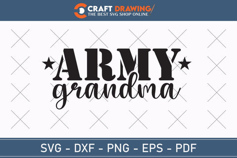 Army Grandma Svg, Military Svg, Patriotic Svg, Veteran Png, Soldier Svg, Army Svg, Veterans Day Svg - Printable, Cricut & Silhouette Files SVG Debashish Barman 