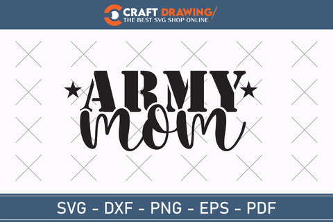 Army Mom Svg, Military Svg, Patriotic Svg, Veteran Png, Soldier Svg, Army Svg, Veterans Day Svg - Printable, Cricut & Silhouette Files SVG Debashish Barman 
