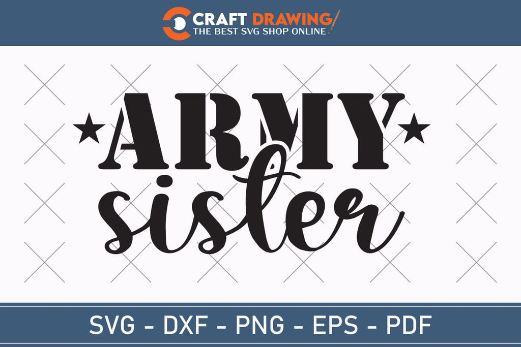 Army Sister Svg, Military Svg, Patriotic Svg, Veteran Png, Soldier Svg ...