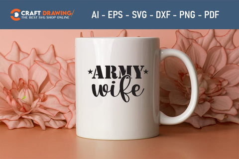 Army Wife Svg, Military Svg, Patriotic Svg, Veteran Png, Soldier Svg, Army Svg, Veterans Day Svg - Printable, Cricut & Silhouette Files SVG Debashish Barman 