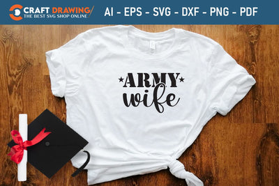 Army Wife Svg, Military Svg, Patriotic Svg, Veteran Png, Soldier Svg, Army Svg, Veterans Day Svg - Printable, Cricut & Silhouette Files SVG Debashish Barman 