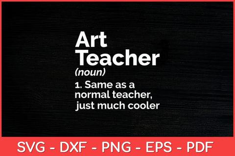 Art Teacher Definition Funny Back To School First Day Svg File SVG artprintfile 