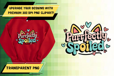 Artistic PNG options, great for sublimation designs , Cat Quote Sublimation HoodArtCraft 