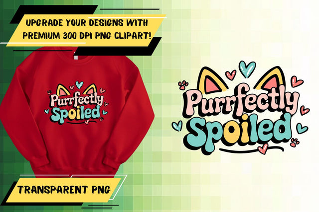 Artistic PNG options, great for sublimation designs , Cat Quote Sublimation HoodArtCraft 