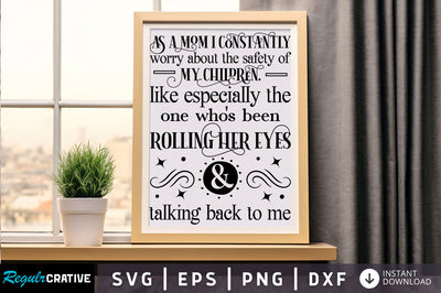As a mom i constantly worry Svg Design SVG Regulrcrative 