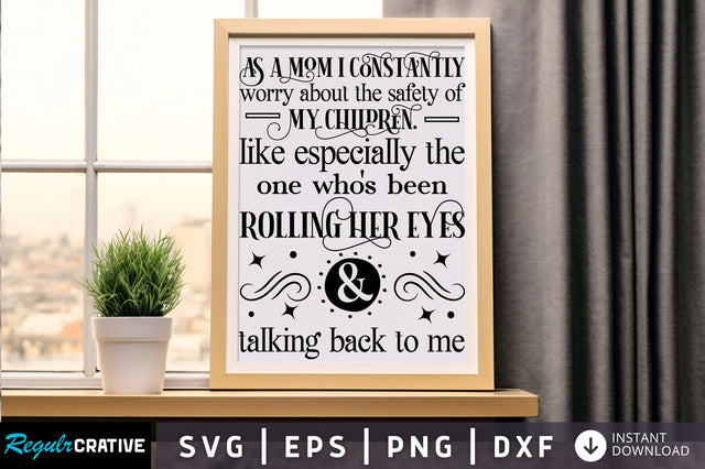 As a mom i constantly worry Svg Design SVG Regulrcrative 