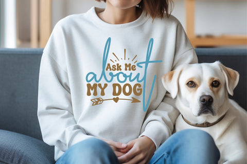Ask Me About My Dog SVG orpitasn 