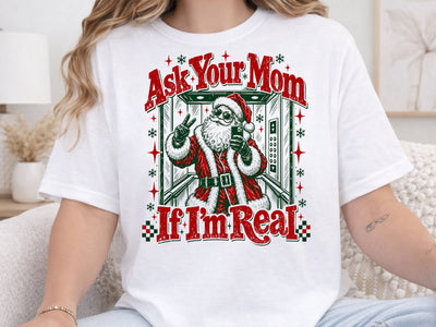 Ask Your Mom If I'm Real Funny Santa PNG SVG DesignDestine 