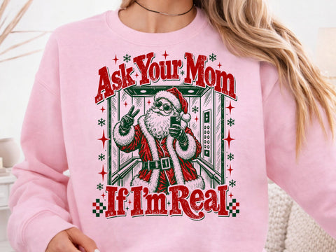 Ask Your Mom If I'm Real Funny Santa PNG SVG DesignDestine 