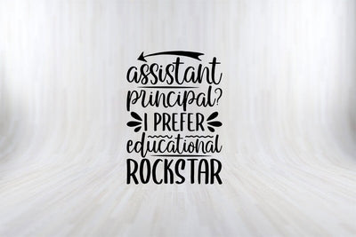 Assistant Principal I Prefer Educational Rockstar Funny Back To School SVG PNG Craft Cut File SVG SVG Print File 