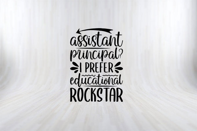 Assistant Principal I Prefer Educational Rockstar Funny Back To School SVG PNG Craft Cut File SVG SVG Print File 