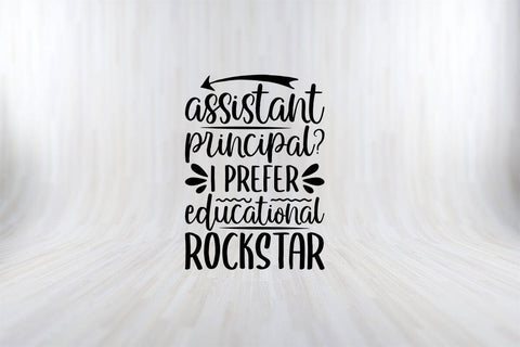 Assistant Principal I Prefer Educational Rockstar Funny Back To School SVG PNG Craft Cut File SVG SVG Print File 
