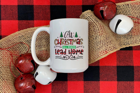 At Christmas All Roads Lead Home PNG Sublimation Sublimation CraftLabSVG 