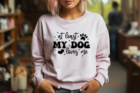 At Least My Dog Loves Me - Anti Valentine SVG SVG CraftLabSVG 