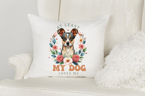 At Least My Dog Loves Me PNG Sublimation Sublimation CraftLabSVG 