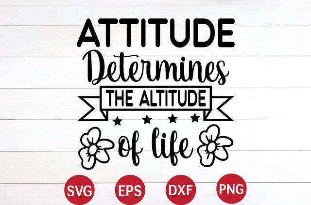 Attitude Determines the Altitude of Life svg SVG designer krishna 