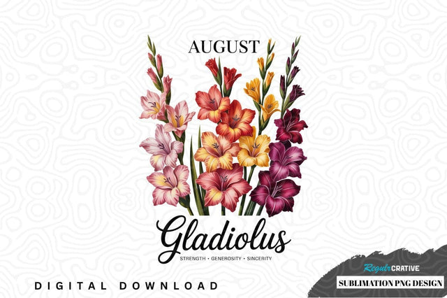 August gladiolus bouquet sublimation png design Sublimation Regulrcrative 