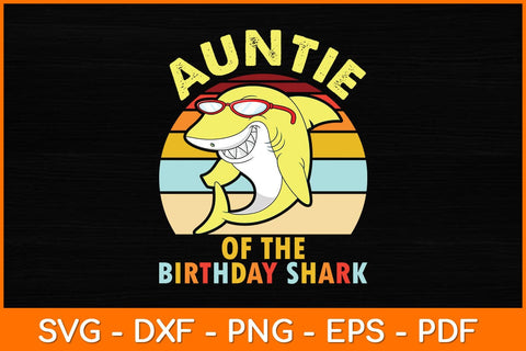 Auntie Of The Birthday Shark Retro Vintage Svg File SVG artprintfile 