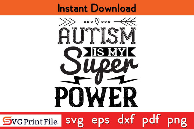 autism is my super power Funny Autism SVG PNG Craft Cut File SVG SVG Print File 