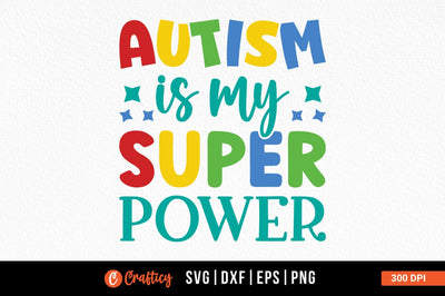 Autism is my super power SVG Design SVG Designangry 