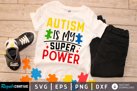 Autism is my super power svg design SVG Regulrcrative 