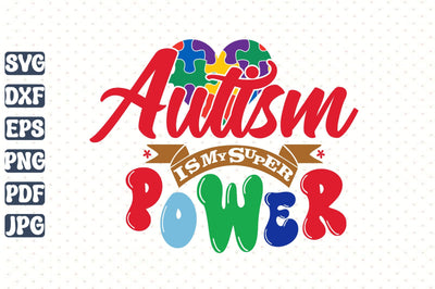 Autism is My Super Power SVG orpitasn 