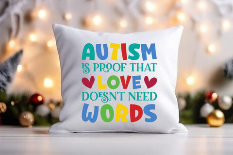 Autism is proof that love doesnt need words SVG Design SVG Designangry 