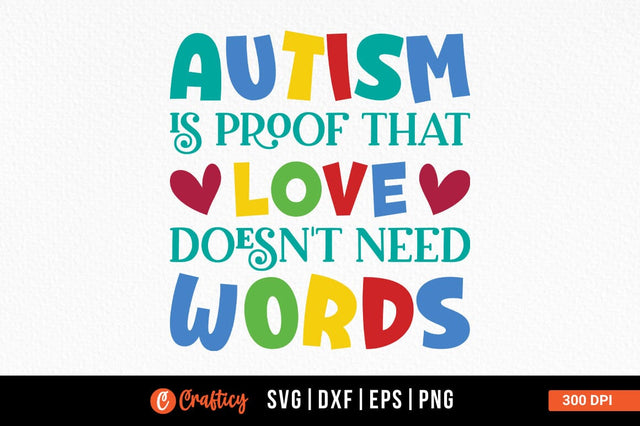 Autism is proof that love doesnt need words SVG Design SVG Designangry 