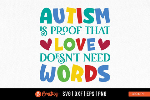 Autism is proof that love doesnt need words SVG Design SVG Designangry 