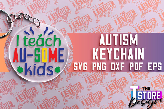 Autism Keychain Design | Autism Quotes SVG | Autism Awareness SVG SVG The T Store Design 