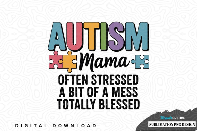 Autism mama sublimation png design Sublimation Regulrcrative 