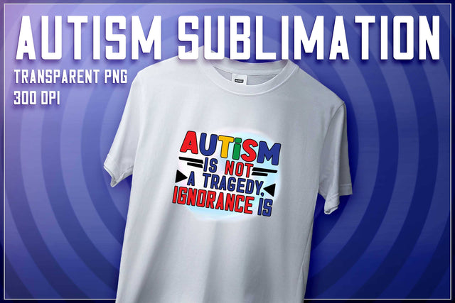 Autism Sublimation | T-Shirt Design | Autism Awareness | PNG File Sublimation The T Store Design 