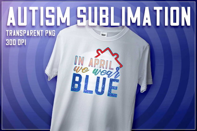 Autism Sublimation | T-Shirt Design | Autism Awareness | PNG File Sublimation The T Store Design 