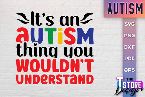 Autism SVG | Autism Awareness SVG | Autism Quotes | Autism Awareness SVG The T Store Design 