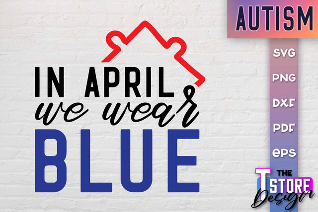 Autism SVG | Autism Awareness SVG | Autism Quotes | Autism Awareness SVG The T Store Design 