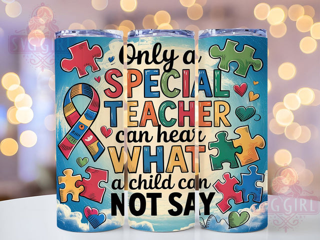 Autism Teacher Appreciation Tumbler, Special Education Tumbler, Teacher Appreciation Wrap, 20oz Teacher Cup, Autism Awareness Design, Special Needs Teacher Wrap, Motivational Teacher Tumbler Sublimation SvggirlplusArt 