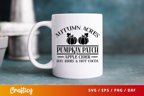 Autumn acres pumpkin patch apple cider hay rides & hot cocoa SVG Design SVG Designangry 