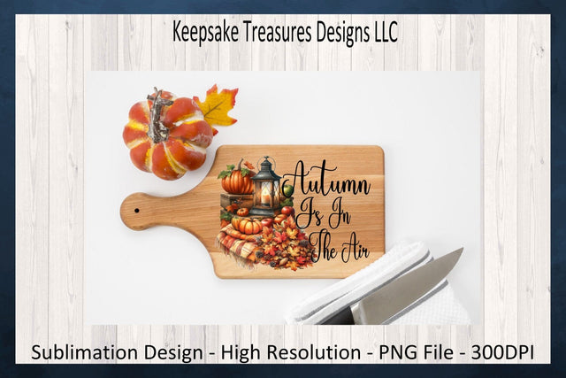 Autumn Is In The Air, Sublimation Png, Rustic Fall Design, Digital Download, Printable Png Sublimation Keepsake Treasures Designs LLC. 
