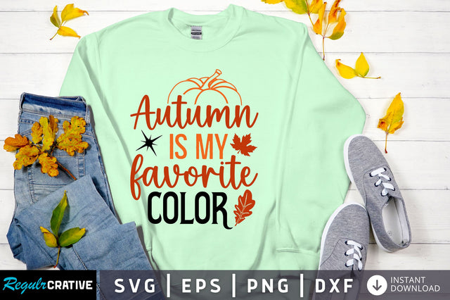 Autumn is my favorite color svg design SVG Regulrcrative 