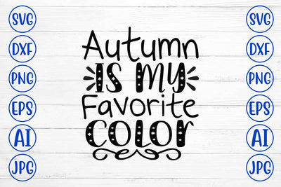 Autumn Is My Favorite Color SVG Design SVG Syaman 