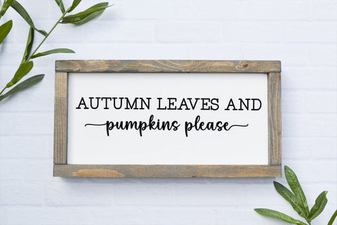 Autumn Leaves and I Fall Sign SVG I Thanksgiving Decor SVG SVG Happy Printables Club 