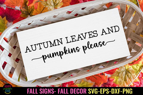 Autumn Leaves and I Fall Sign SVG I Thanksgiving Decor SVG SVG Happy Printables Club 