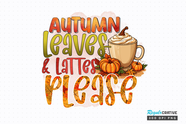Autumn leaves and lattes Sublimation Design Sublimation Regulrcrative 