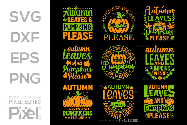 Autumn Leaves And Pumpkins Please SVG Thanksgiving Bundle Happy Autumn Hello Fall Thanksgiving Quote PET 00930 SVG ETC Craft 