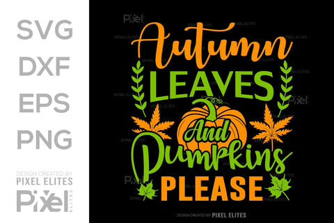 Autumn Leaves And Pumpkins Please SVG Thanksgiving Bundle Happy Autumn Hello Fall Thanksgiving Quote PET 00930 SVG ETC Craft 