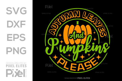 Autumn Leaves And Pumpkins Please SVG Thanksgiving Bundle Happy Autumn Hello Fall Thanksgiving Quote PET 00930 SVG ETC Craft 