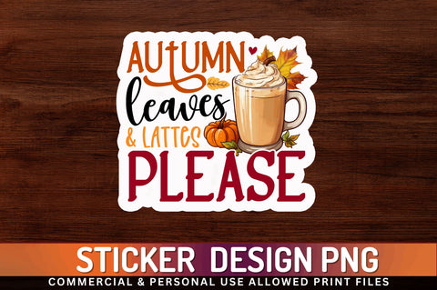 Autumn leaves & lattes Sticker Design Sublimation Regulrcrative 