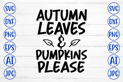 Autumn Leaves & Pumpkins Please SVG Design SVG Syaman 
